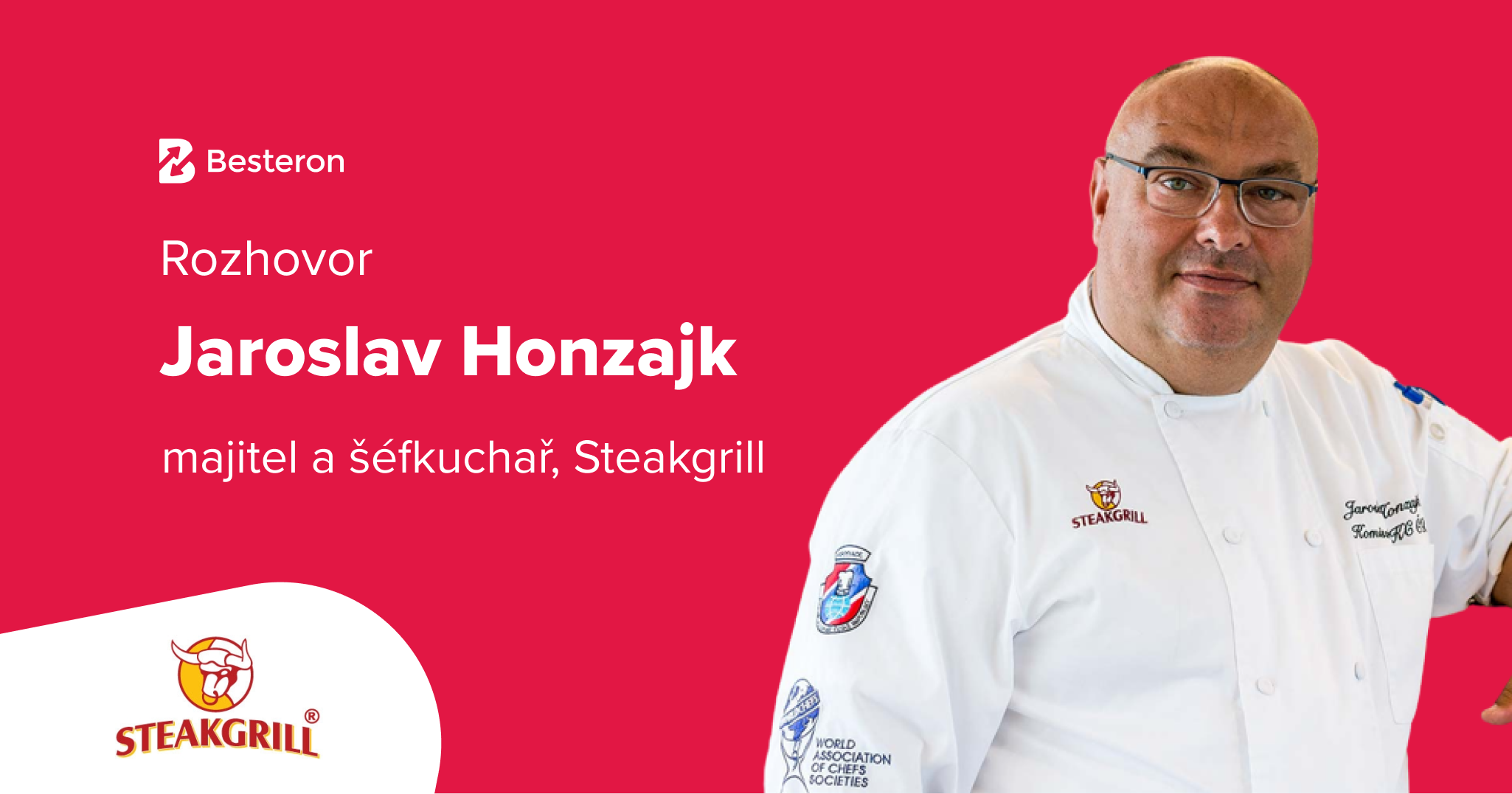 Jaroslav Honzajk, Steakgrill: Nebojte se inovativních nápadů